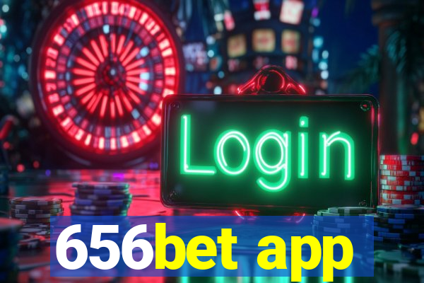 656bet app